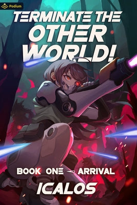 Arrival: A Humorous Isekai Litrpg by Icalos