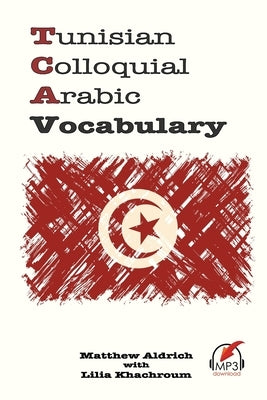 Tunisian Colloquial Arabic Vocabulary by Kachroum, Lilia