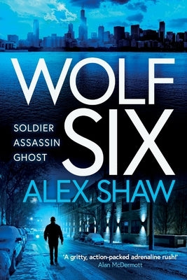 Wolf Six by Shaw, Alex