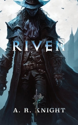 Riven by Knight, A. R.