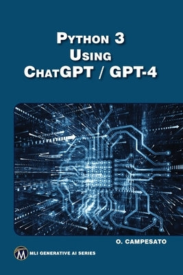 Python 3 Using Chatgpt/GPT-4 by Campesato, Oswald