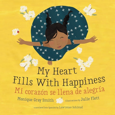 My Heart Fills with Happiness / Mi Coraz?n Se Llena de Alegr?a by Gray Smith, Monique