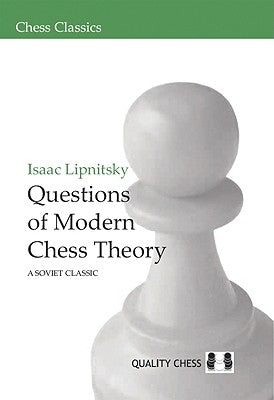 Questions of Modern Chess Theory by Lipnitsky, Isaac