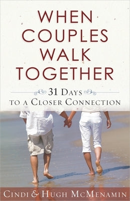 When Couples Walk Together by McMenamin, Cindi
