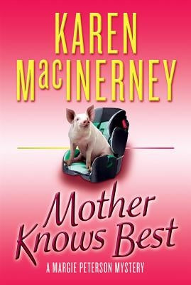 Mother Knows Best by Macinerney, Karen