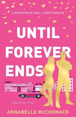 Until Forever Ends by McCormack, Annabelle