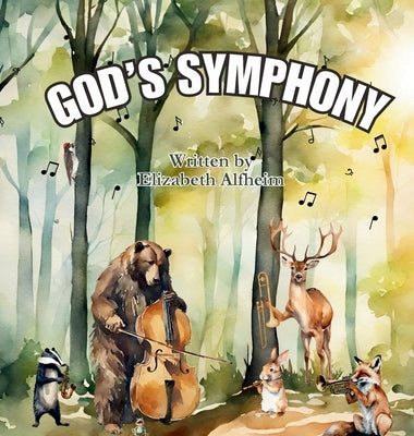 God's Symphony by Alfheim, Elizabeth M.
