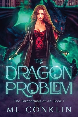 The Dragon Problem (Paranormals of Ahl 1) by Conklin, ML