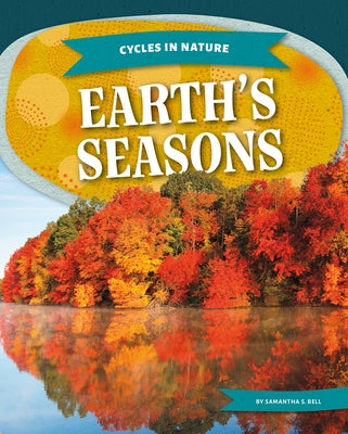 Earth's Seasons by Bell, Samantha S.