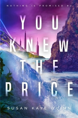 You Knew the Price (Nothing is Promised 2) by Quinn, Susan Kaye