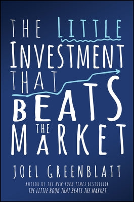 The Little Investment That Beats the Market by Greenblatt, Joel