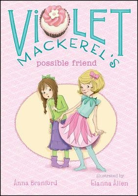 Violet Mackerel's Possible Friend by Branford, Anna