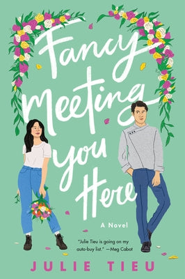 Fancy Meeting You Here by Tieu, Julie