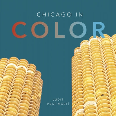 Chicago in Color by Prat Mart?, Judit