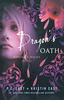 Dragon's Oath: A House of Night Novella by Cast, P. C.