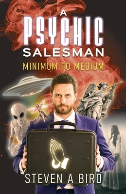 A Psychic Salesman: Minimum to Medium by A. Bird, Steven