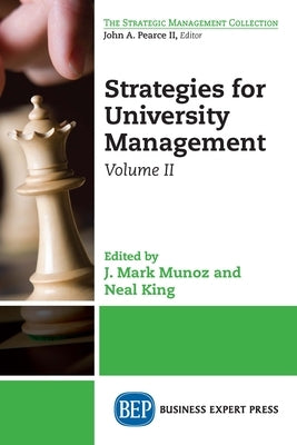 Strategies for University Management, Volume II by Munoz, J. Mark