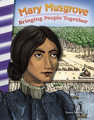 Mary Musgrove: Bringing People Together by Maloof, Torrey