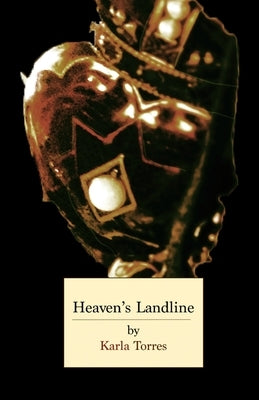 Heaven's Landline by Torres, Karla