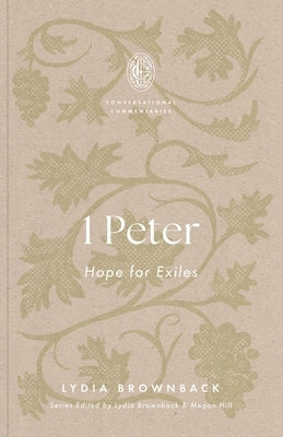 1 Peter: Hope for Exiles by Brownback, Lydia