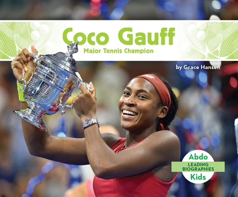 Coco Gauff: Major Tennis Champion by Hansen, Grace