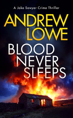 Blood Never Sleeps by Lowe, Andrew