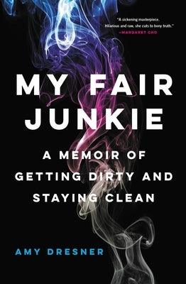 My Fair Junkie by Dresner, Amy