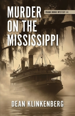 Murder on the Mississippi: Frank Dodge Mystery #4 by Klinkenberg