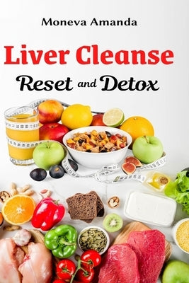 Liver Cleanse Reset and Detox by Amanda, Moneva
