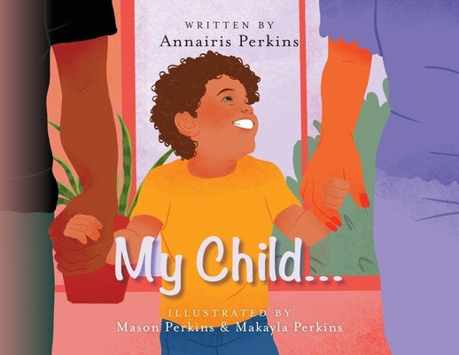 My Child... by Perkins, Annairis