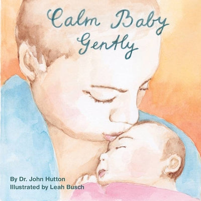 Calm Baby, Gently by Hutton, John