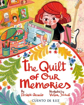 The Quilt of Our Memories by Acevedo, DesirÃ©e