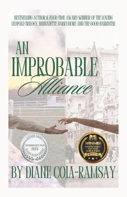 An Improbable Alliance by Coia-Ramsay, Diane