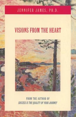 Visions from the Heart by James, Jennifer