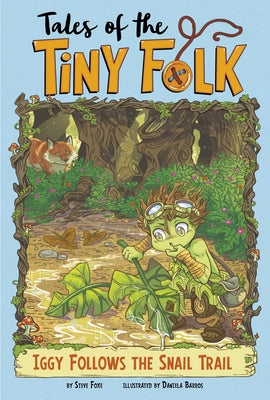 Iggy Follows the Snail Trail by Foxe, Steve