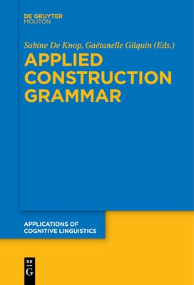 Applied Construction Grammar by De Knop, Sabine