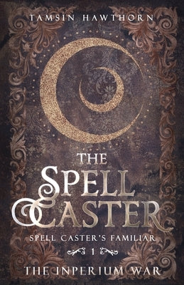 The Spell Caster by Hawthorn, Tamsin