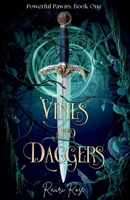 Vines and Daggers by Rose, Rauri