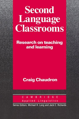 Second Language Classrooms by Chaudron, Craig