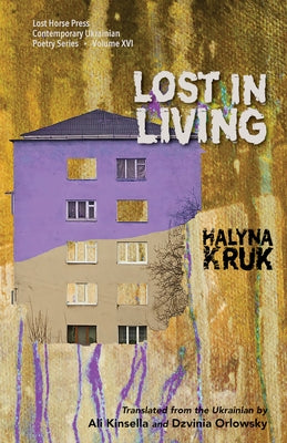 Lost in Living by Kruk, Halyna