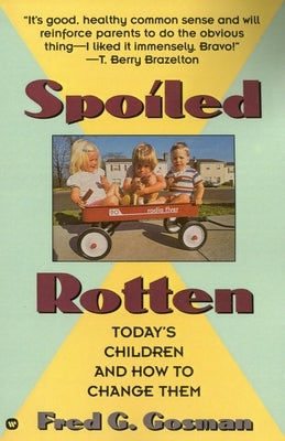 Spoiled Rotten by Gosman, Fred