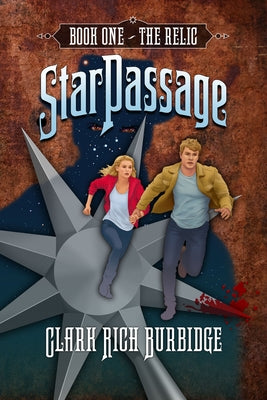 Starpassage: Book One: The Relic by Burbidge, Clark Rich