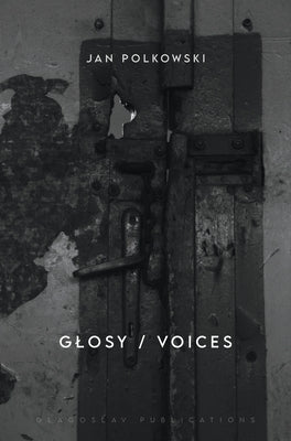 Glosy / Voices: Bilingual edition by Polkowski, Jan