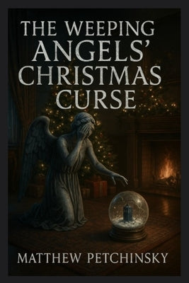 The Weeping Angels' Christmas Curse by Petchinsky