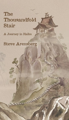 The Thousandfold Stair by Arensberg, Steve