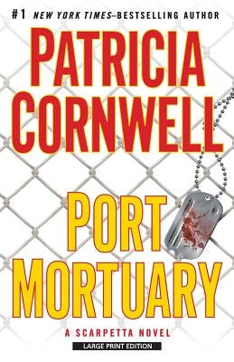 Port Mortuary by Cornwell, Patricia