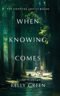 When Knowing Comes by Green, Kelly