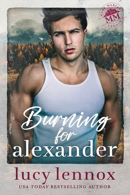 Burning for Alexander by Lennox, Lucy