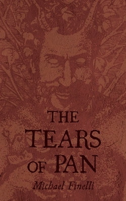 The Tears of Pan by Finelli, Michael