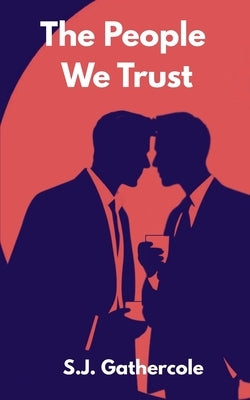 The People We Trust by Gathercole, S. J.
